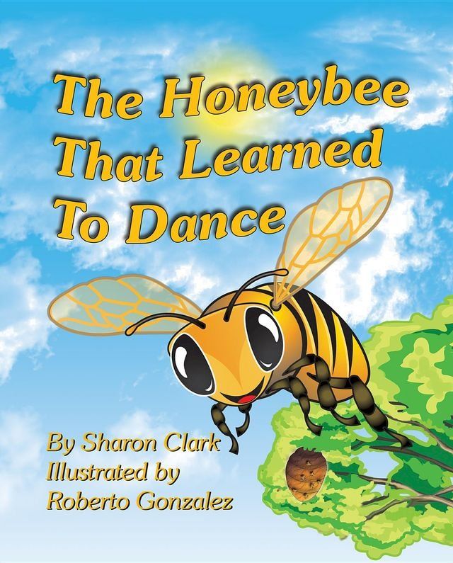  The Honeybee That Learned to Dance(Kobo/電子書)