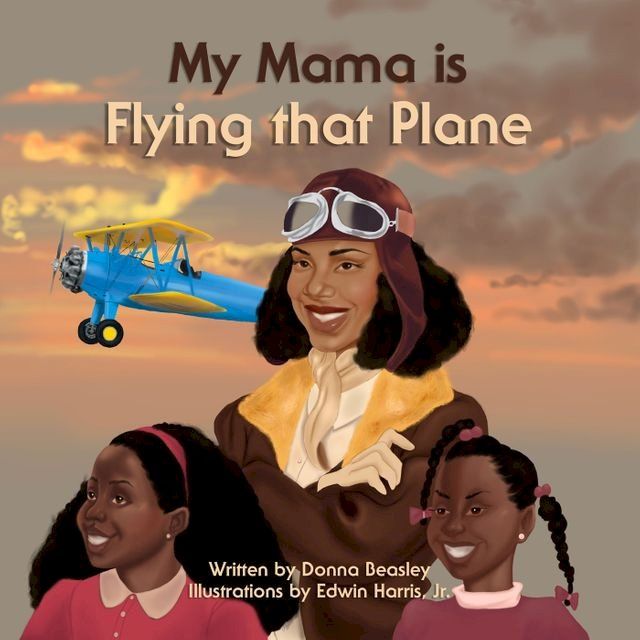  My Mama Is Flying That Plane(Kobo/電子書)