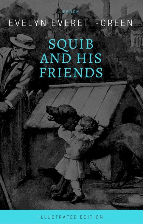 Squib and His Friends (Illustrated Edition)(Kobo/電子書)