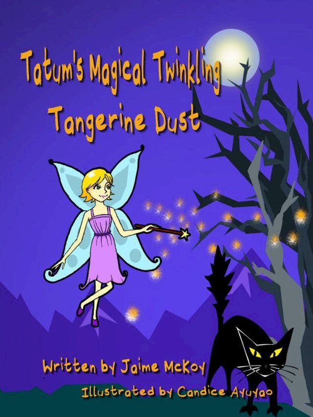  Tatum's Magical Twinkling Tangerine Dust(Kobo/電子書)