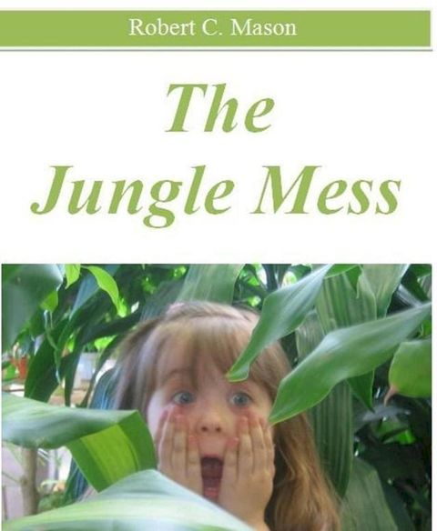 The Jungle Mess(Kobo/電子書)