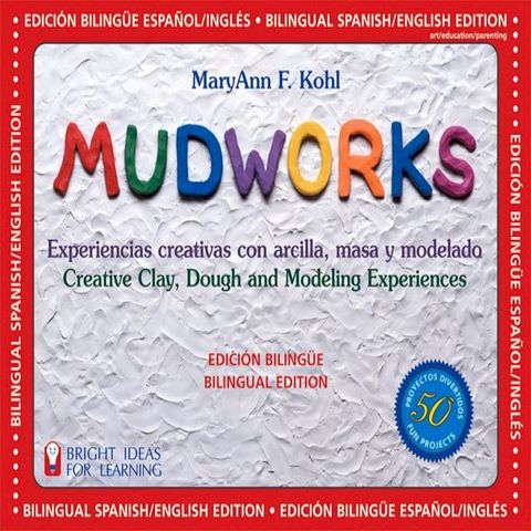 Mudworks Bilingual Edition–Edici&oacute;n biling&uuml;e(Kobo/電子書)