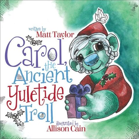 Carol, the Ancient Yuletide Troll(Kobo/電子書)