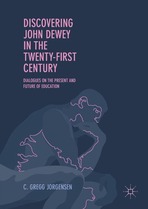 Discovering John Dewey in the Twenty-First Century(Kobo/電子書)