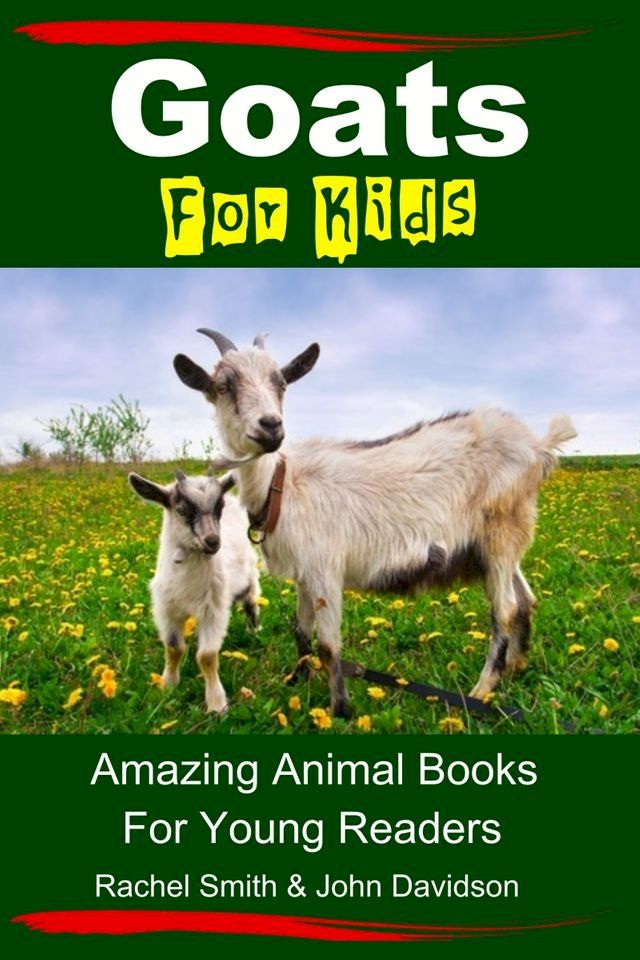  Goats For Kids: Amazing Animal Books For Young Readers(Kobo/電子書)