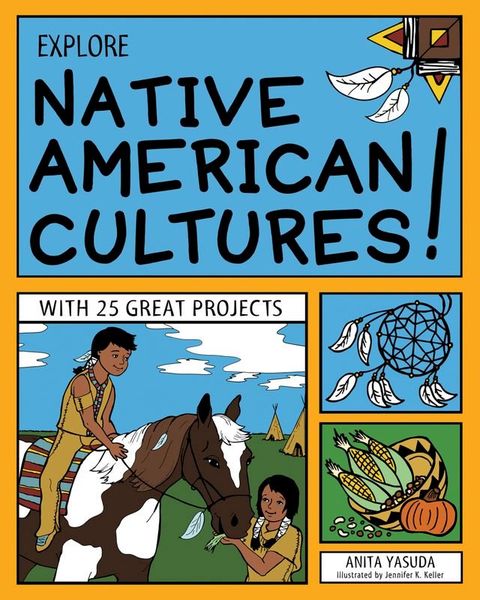 Explore Native American Cultures!(Kobo/電子書)