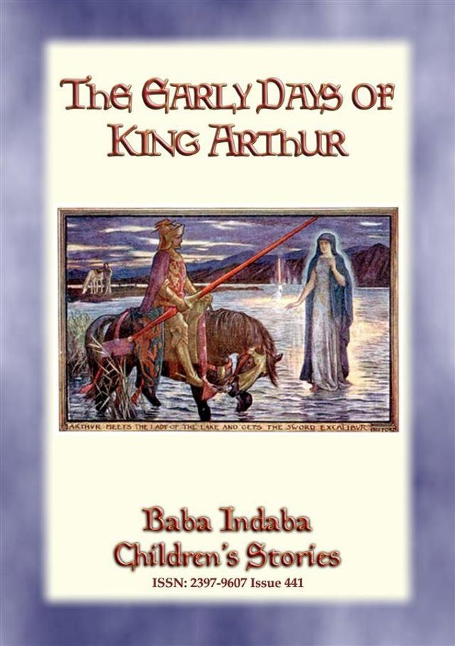  THE EARLY DAYS OF KING ARTHUR - An Arthurian Legend(Kobo/電子書)