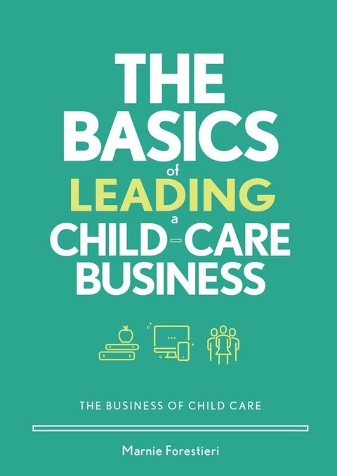 The Basics of Leading a Child-Care Business(Kobo/電子書)