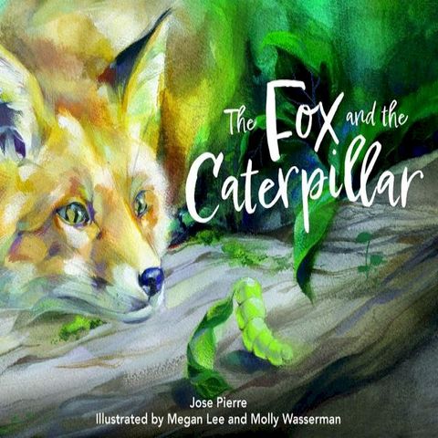 The Fox and the Caterpillar(Kobo/電子書)