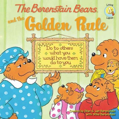 The Berenstain Bears and the Golden Rule(Kobo/電子書)