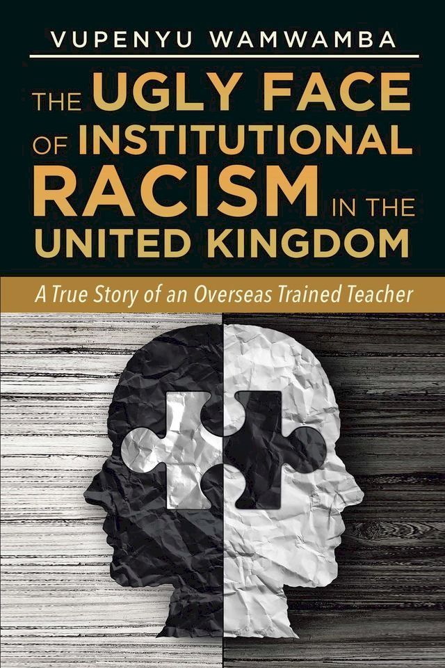  The Ugly Face of Institutional Racism(Kobo/電子書)