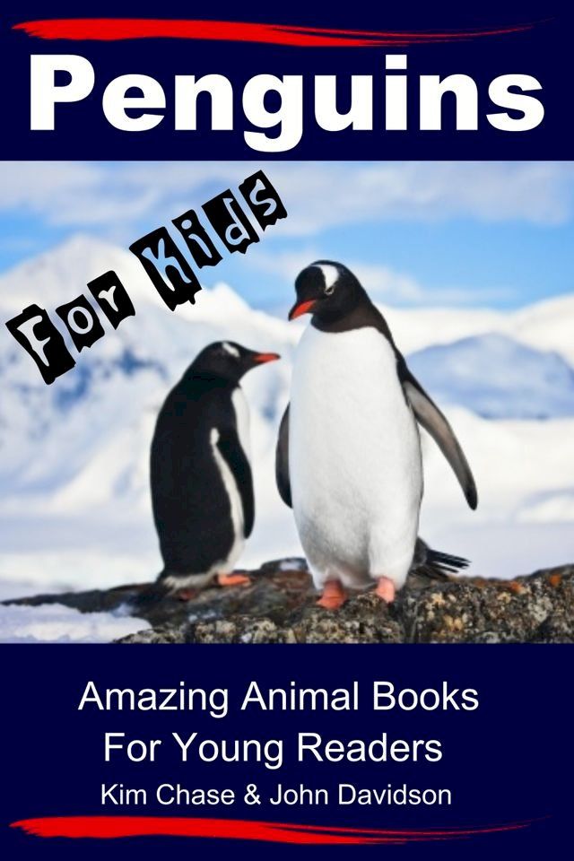  Penguins For Kids: Amazing Animal Books for Young Readers(Kobo/電子書)