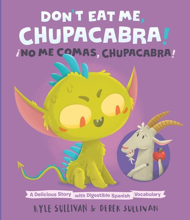  Don't Eat Me, Chupacabra! / ¡No Me Comas, Chupacabra!(Kobo/電子書)