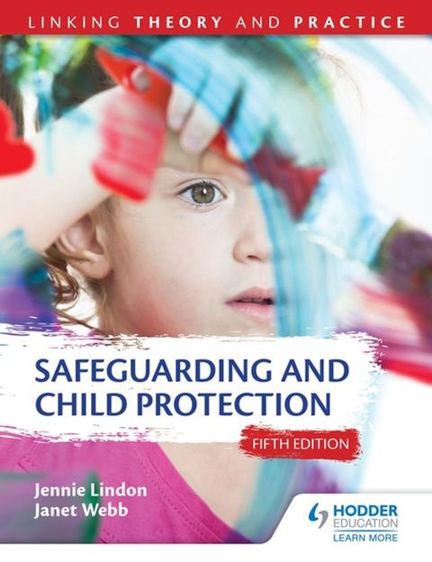 Safeguarding and Child Protection 5th Edition: Linking Theory and Practice(Kobo/電子書)