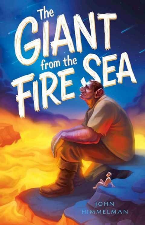 The Giant from the Fire Sea(Kobo/電子書)