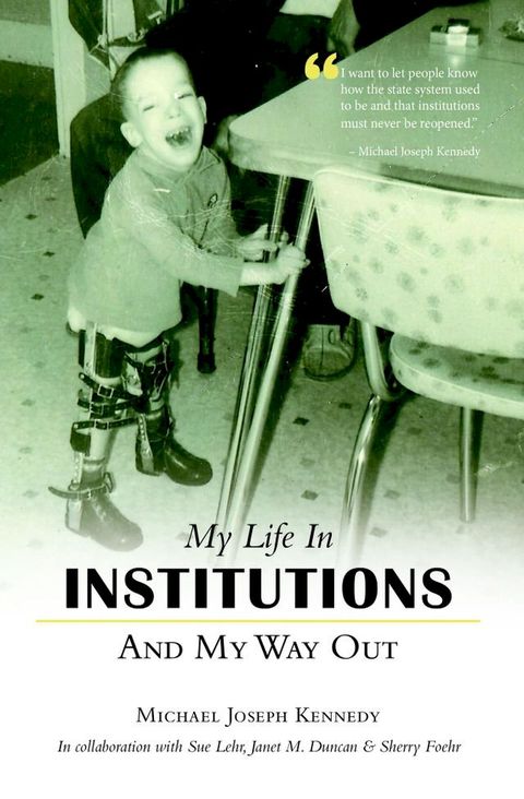 My Life in Institutions and My Way Out(Kobo/電子書)