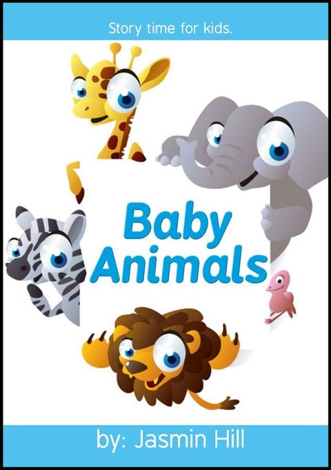 Baby Animals: Story Time For Kids(Kobo/電子書)