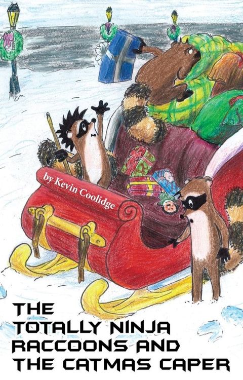 The Totally Ninja Raccoons and The Catmas Caper(Kobo/電子書)