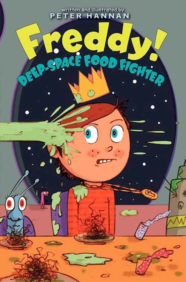  Freddy! Deep-Space Food Fighter(Kobo/電子書)