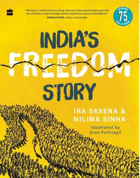 India's Freedom Story SHORTLISTED FOR THE ATTA GALATTA CHILDREN'S NON-FICTION BOOK PRIZE 2022(Kobo/電子書)