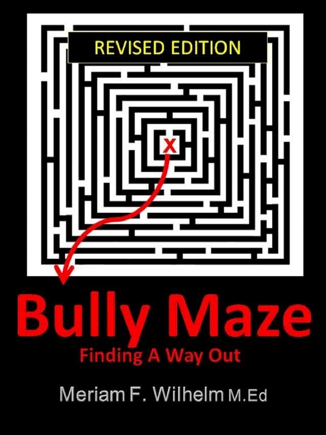  Bully Maze Finding A Way Out Revised Edition 11/15(Kobo/電子書)