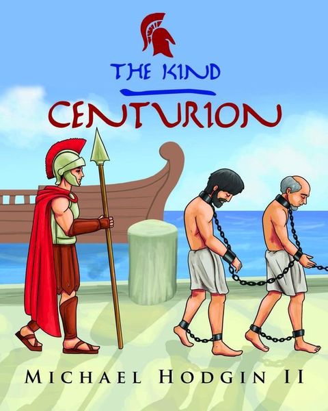 THE KIND CENTURION(Kobo/電子書)