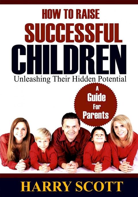 How To Raise Successful Children(Kobo/電子書)