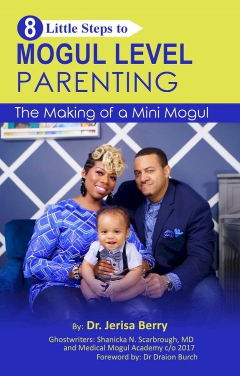 8 Little Steps to Mogul Level Parenting The Making of a Mini Mogul(Kobo/電子書)