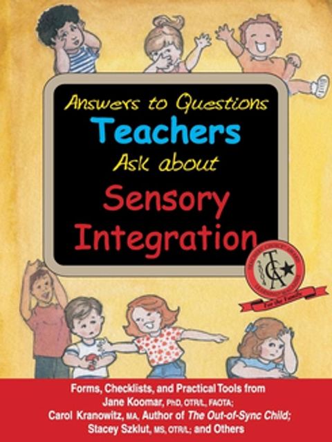 Answers to Questions Teachers Ask about Sensory Integration(Kobo/電子書)