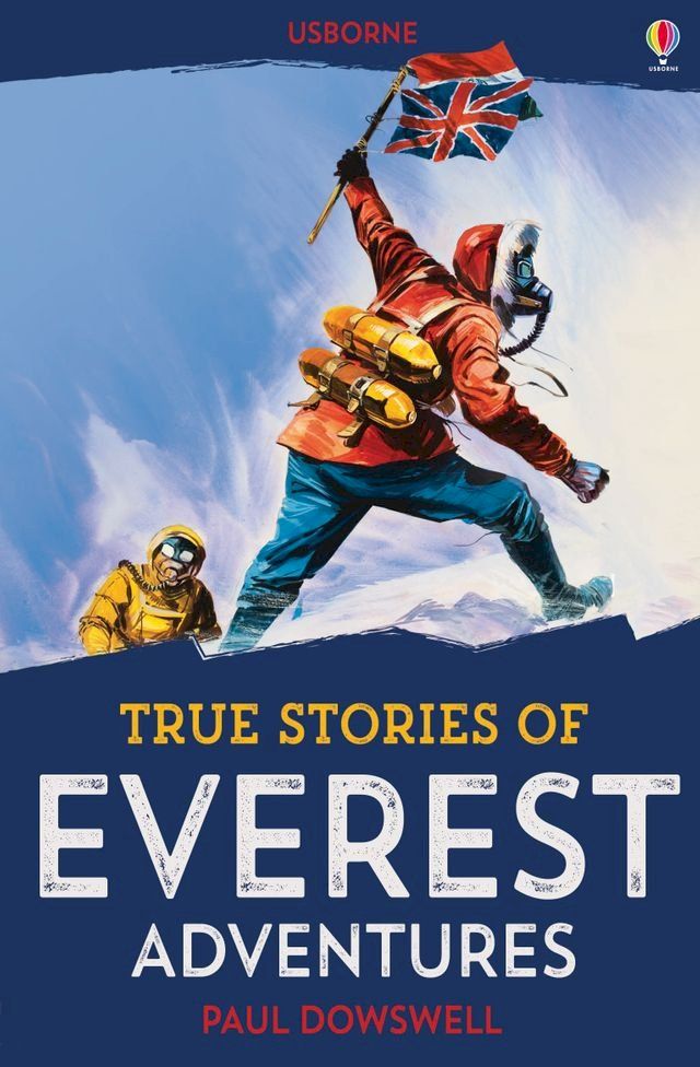  True Stories of Everest Adventures: Usborne True Stories: Usborne True Stories(Kobo/電子書)