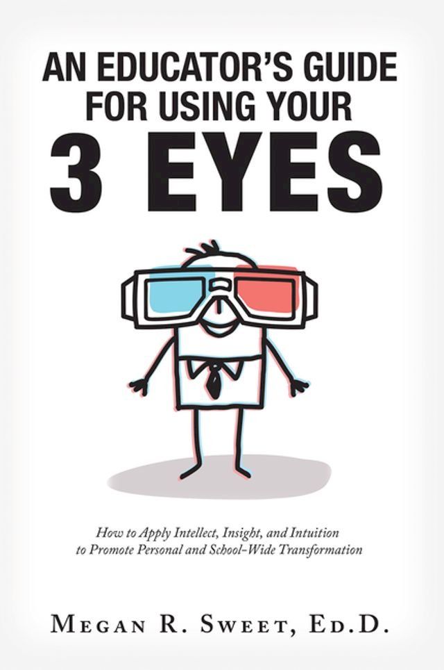  An Educator’s Guide to Using Your 3 Eyes(Kobo/電子書)