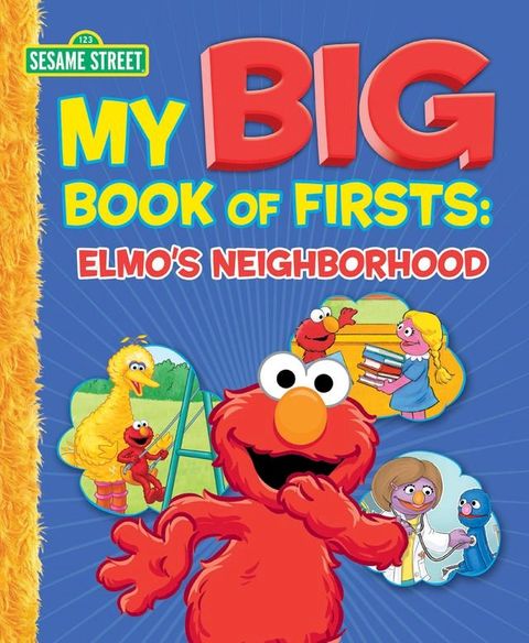 My Big Book of Firsts: Elmo's Neighborhood (Sesame Street Series)(Kobo/電子書)