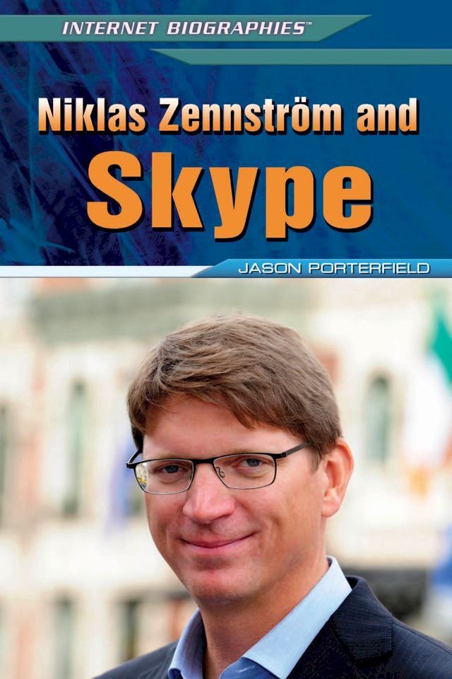  Niklas Zennström and Skype(Kobo/電子書)