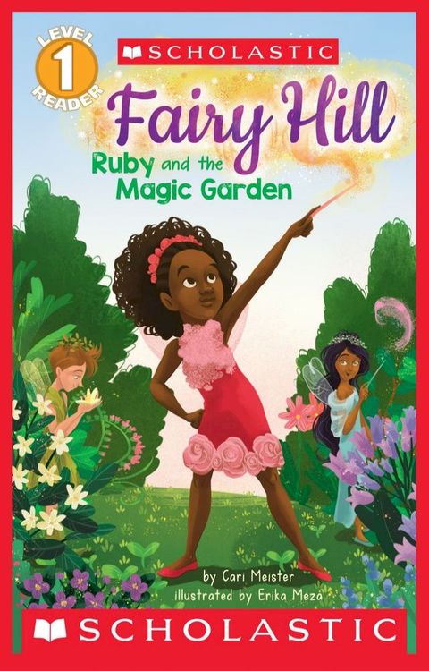 Fairy Hill: Ruby and the Magic Garden (Scholastic Reader, Level 1)(Kobo/電子書)