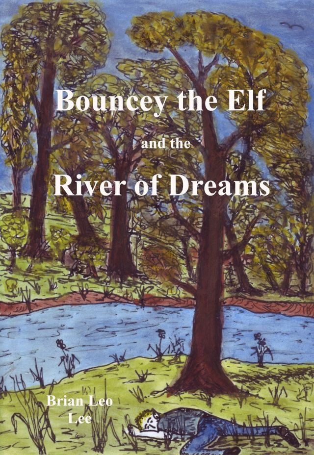  Bouncey the Elf and the River of Dreams(Kobo/電子書)