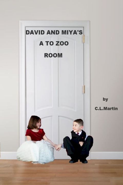 David and Miya's A to Zoo Room(Kobo/電子書)