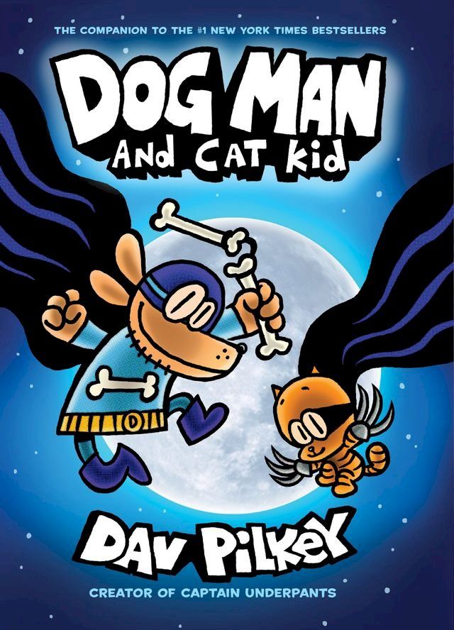  Dog Man and Cat Kid: A Graphic Novel (Dog Man #4): From the Creator of Captain Underpants(Kobo/電子書)