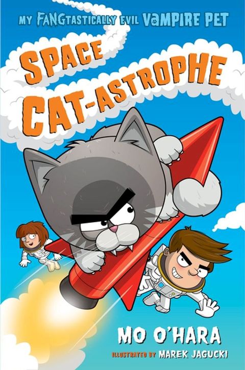 Space Cat-astrophe: My FANGtastically Evil Vampire Pet(Kobo/電子書)