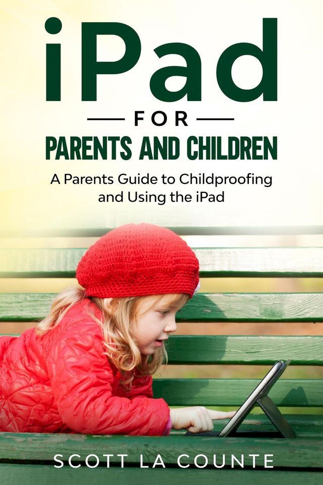  iPad For Parents and Children(Kobo/電子書)