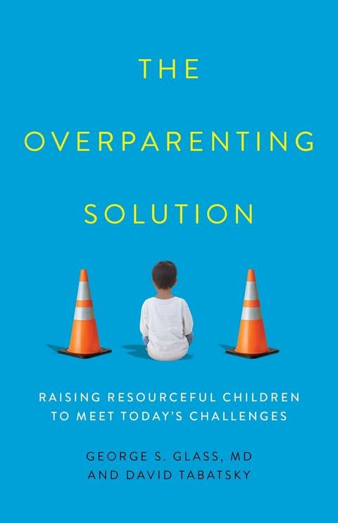 The Overparenting Solution(Kobo/電子書)