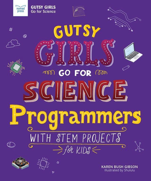  Gutsy Girls Go For Science: Programmers(Kobo/電子書)