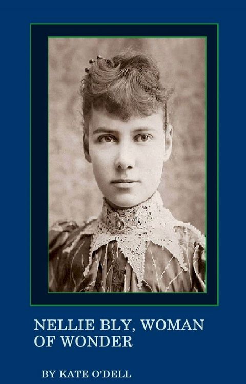 Nellie Bly, Woman of Wonder(Kobo/電子書)