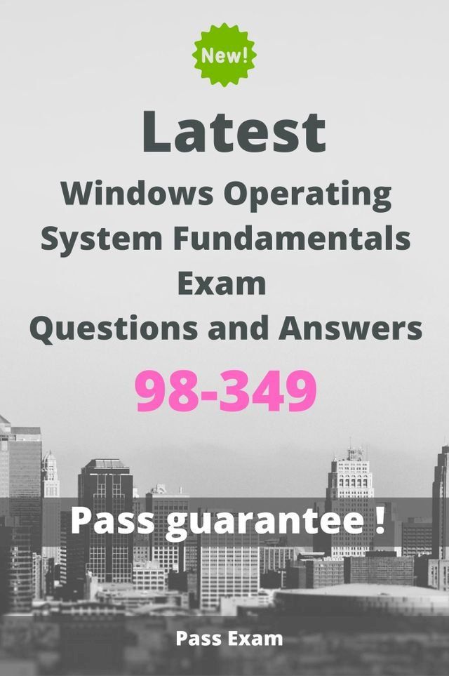  Latest Windows Operating System Fundamentals Exam 98-349 Questions and Answers(Kobo/電子書)