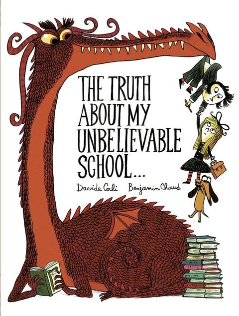 The Truth About My Unbelievable School . . .(Kobo/電子書)