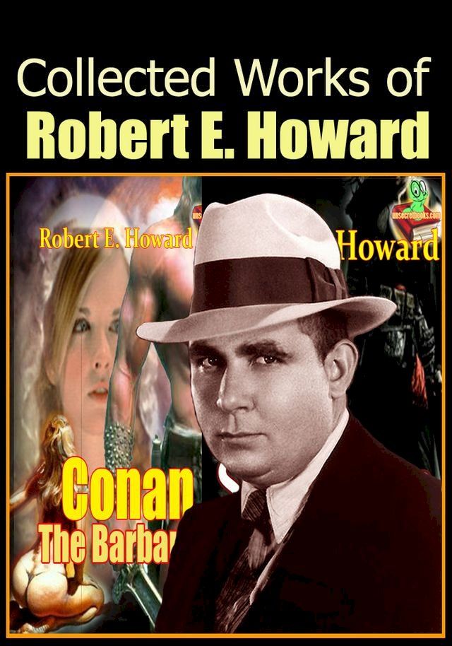  The Collected Works of Robert E. Howard(Kobo/電子書)