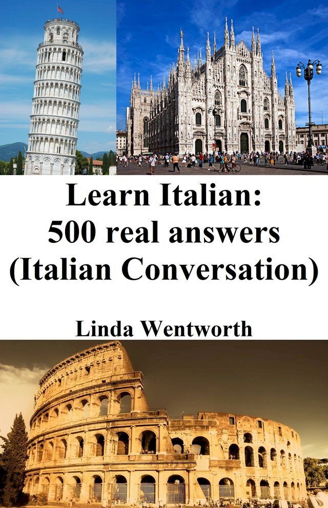  Learn Italian: 500 Real Answers(Kobo/電子書)