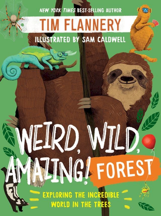  Weird, Wild, Amazing! Forest: Exploring the Incredible World in the Trees(Kobo/電子書)