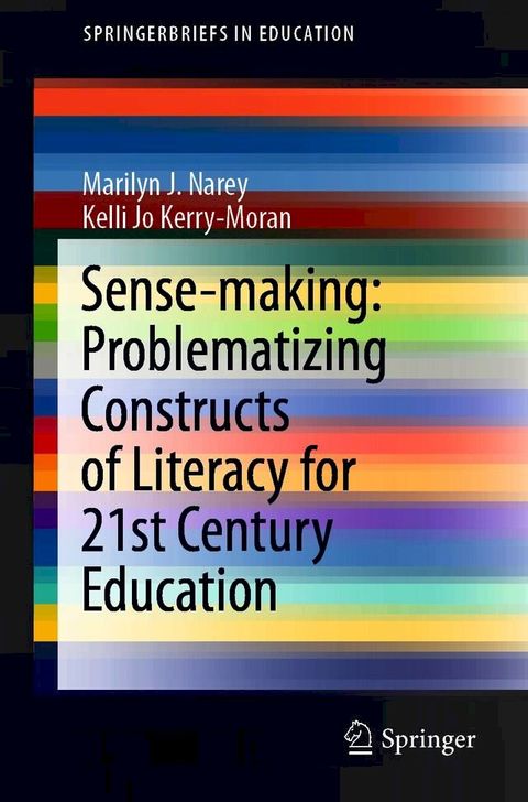 Sense-making: Problematizing Constructs of Literacy for 21st Century Education(Kobo/電子書)