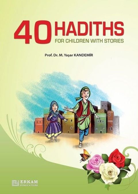 40 Haditsh for Children With Stories(Kobo/電子書)