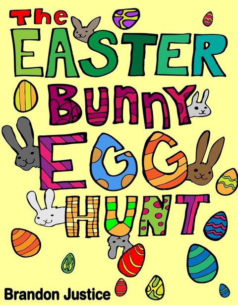 The Easter Bunny Egg Hunt: Children's Easter Game Book(Kobo/電子書)